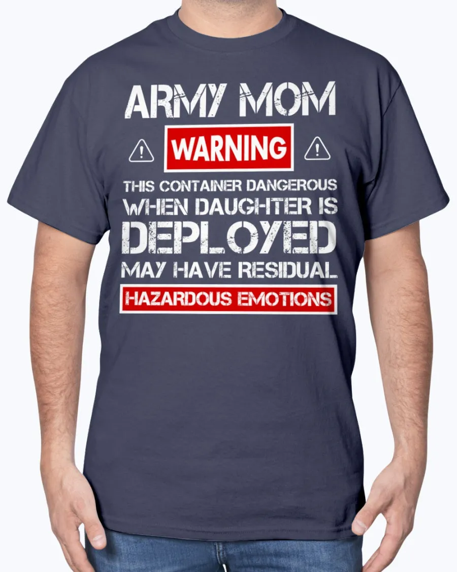 Army Mom Warnings Daughter T-shirts