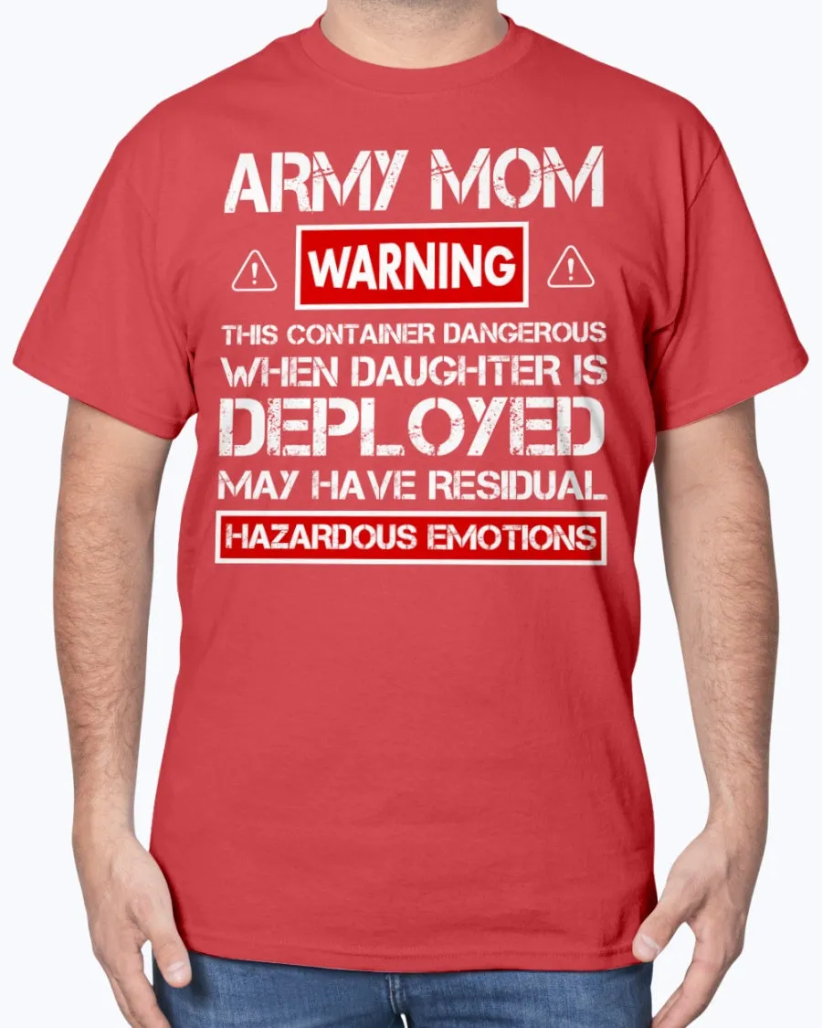 Army Mom Warnings Daughter T-shirts