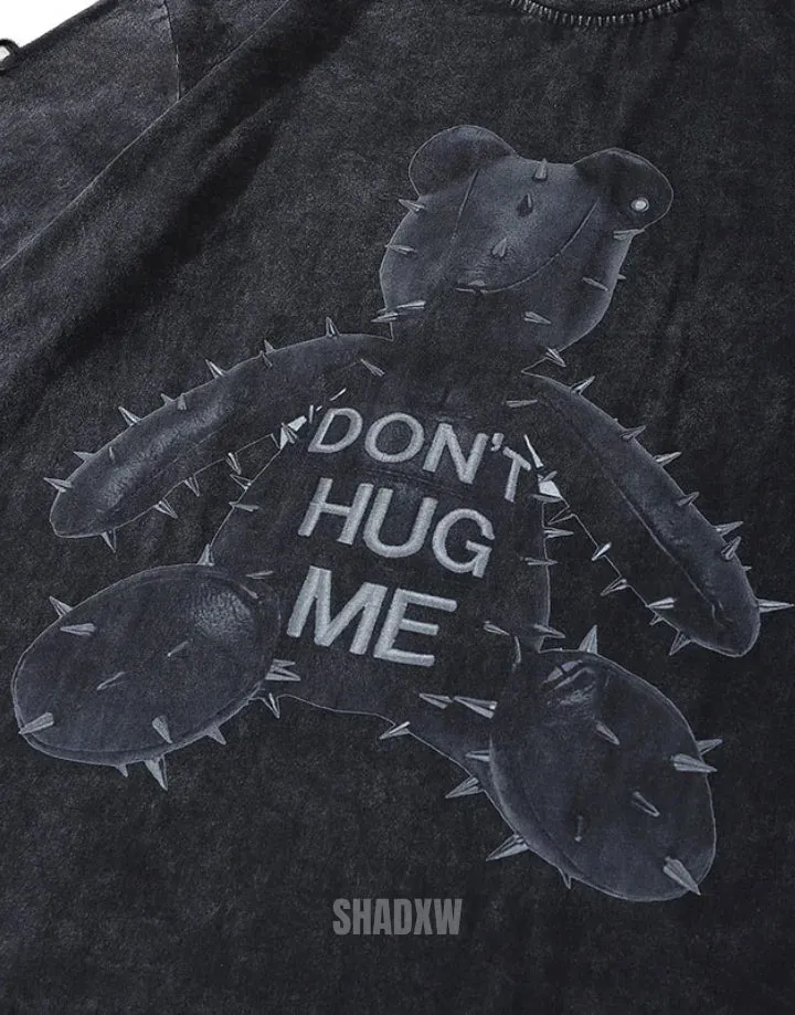 Don't Hug Me Shirt